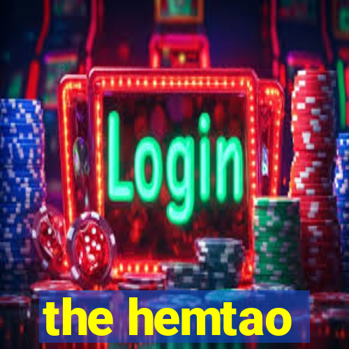 the hemtao